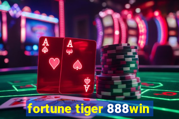 fortune tiger 888win